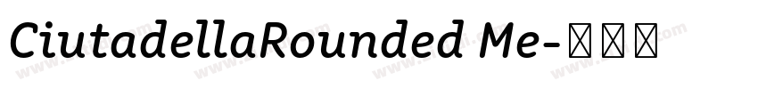 CiutadellaRounded Me字体转换